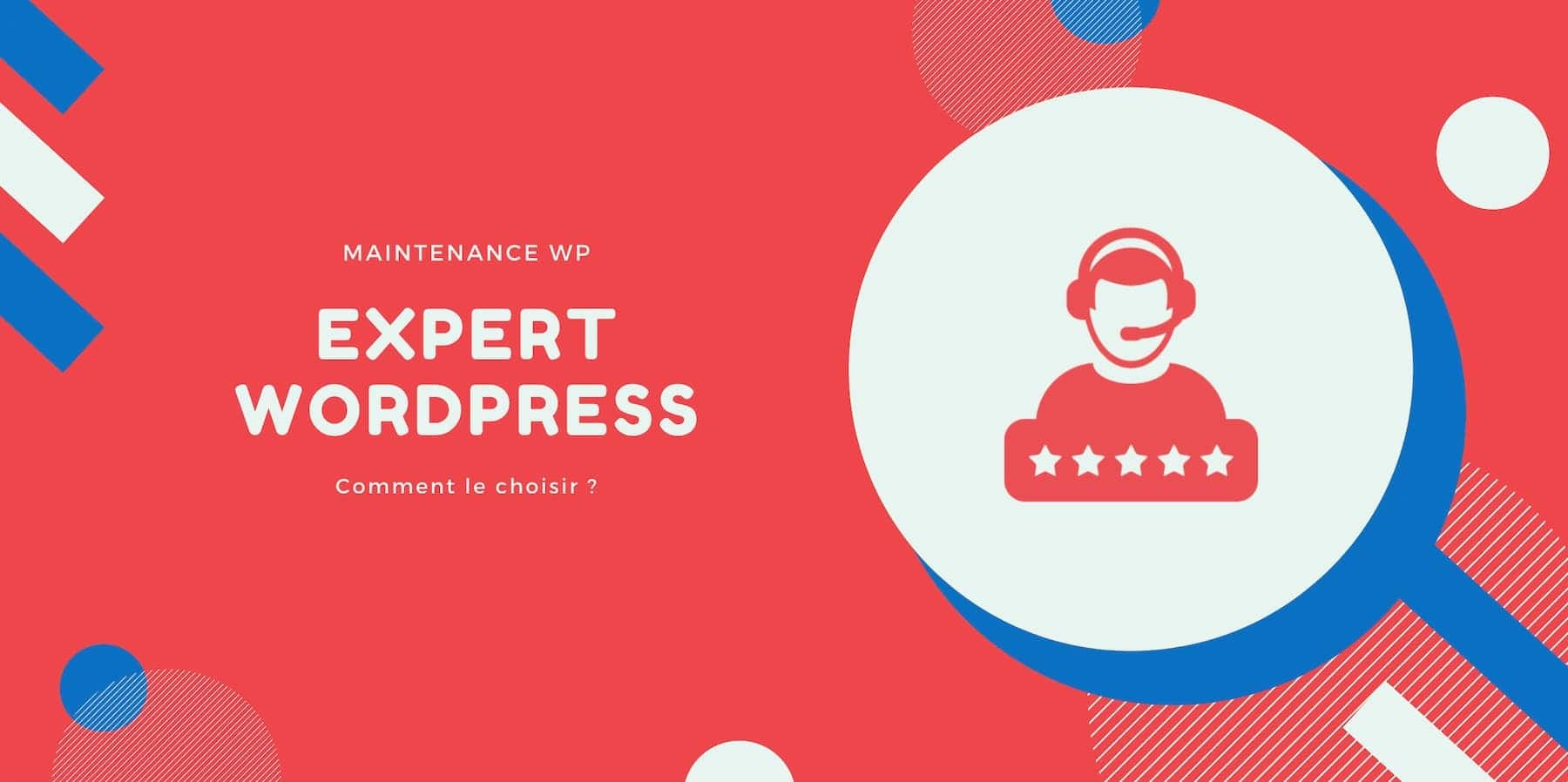 Comment choisir un expert WordPress ?