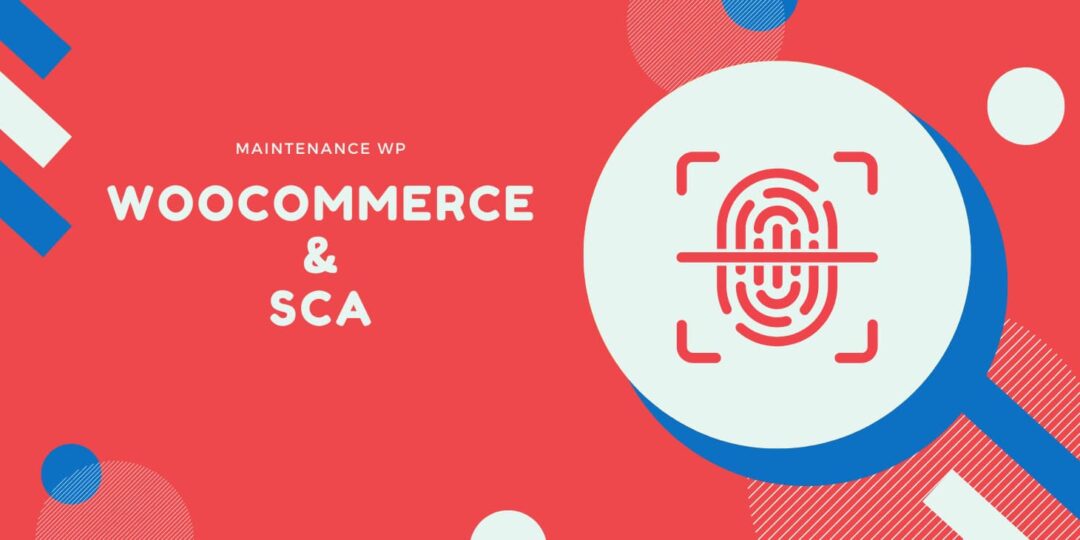 Comment assurer une authentification forte SCA sur son site WooCommerce ?